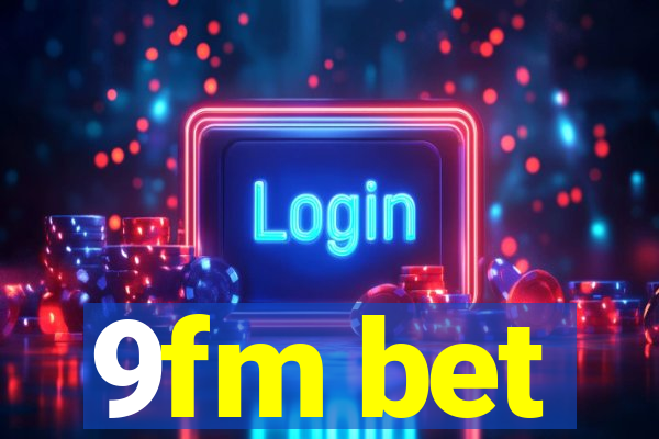 9fm bet